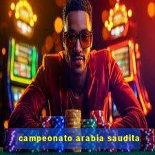 campeonato arabia saudita